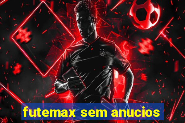 futemax sem anucios